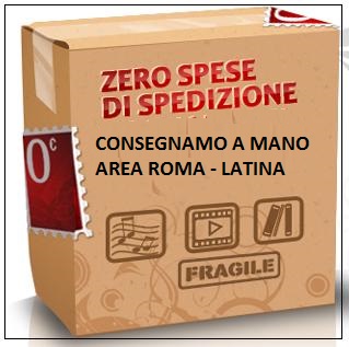 SPEDIZIONE A COSTO ZERO Previo accordi consegniamo a mano zona Roma e Latina.